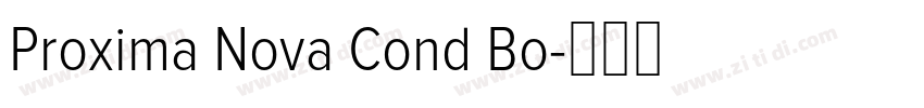 Proxima Nova Cond Bo字体转换